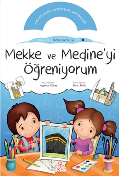 Mekke ve Medineyi Öğreniyorum   Etkinlikli Öğreniyorum Seti 1Kitap