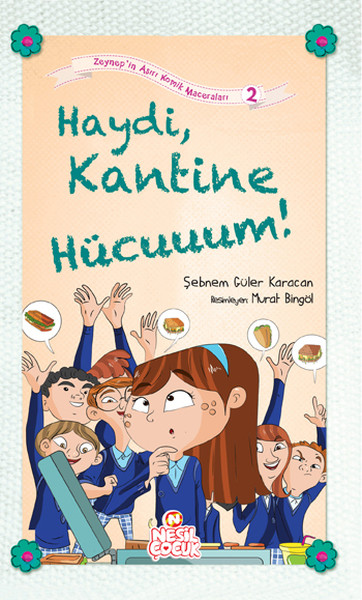 Haydi Kantine Hücuuuum  Zeynepin Aşırı Komik Maceraları 2