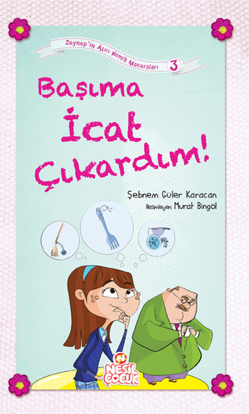 Başıma İcat Çıkardım  Zeynepin Aşırı Komik Maceraları 3