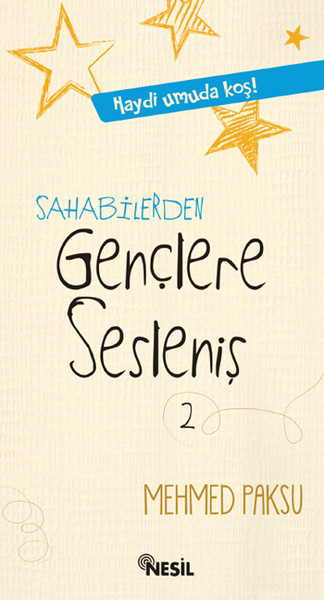 Sahabilerden Gençlere Sesleniş