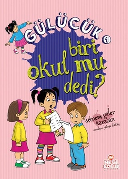 Gülücük 1  Biri Okul mu Dedi