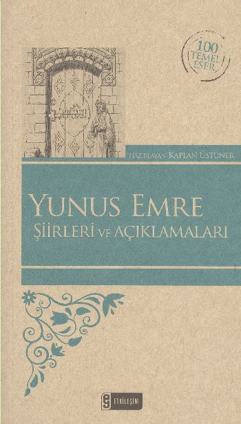 Yunus Emre Şiirleri ve Açıklamaları  100 Temel Eser