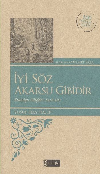 İyi Söz Akarsu Gibidir Kenar Boyalı  100 Temel Eser