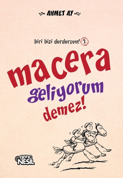 Macera Geliyorum Demez  Biri Bizi Durdursun 2