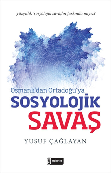 Osmanlıdan Ortadoğuya Sosyolojik Savaş