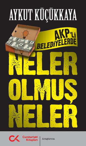 AKPli Belediyelerde Neler Olmuş Neler