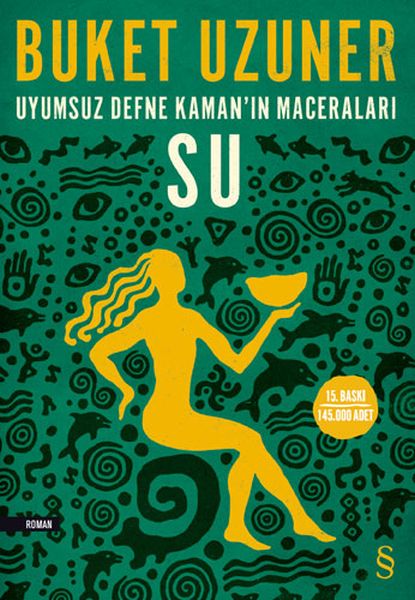 Uyumsuz Defne Kamanın Maceraları  Su