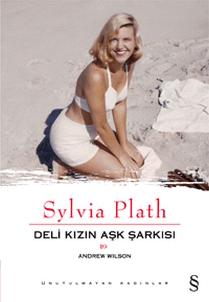 Sylvia Plath Deli Kızın Aşk Şarkısı