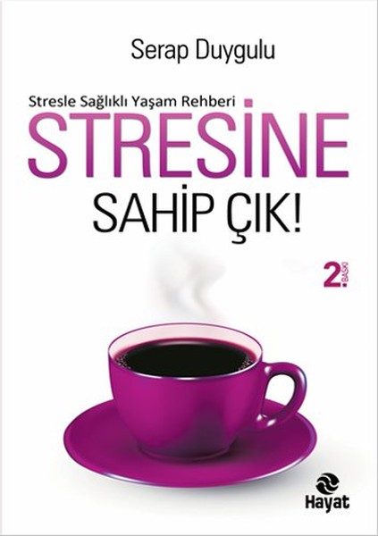 Stresine Sahip Çık