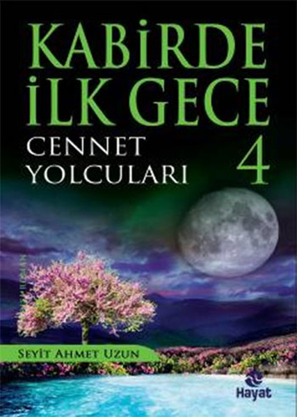 Kabirde İlk Gece 4  Cennet Yolcuları