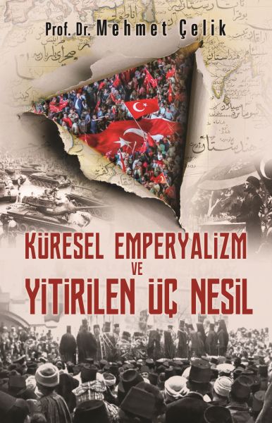 Küresel Emperyalizm ve Yitirilen Üç Nesil