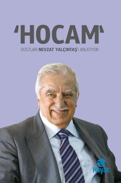 Hocam Dostları Nevzat Yalçıntaşı Anlatıyor