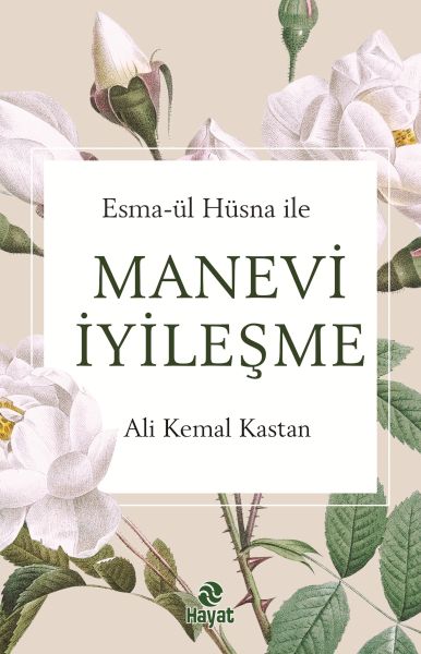 EsmaÜl Hüsna İle Manevi  İyileşme