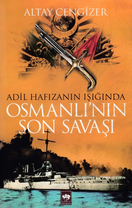 Osmanlının Son Savaşı