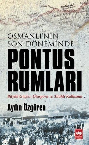 Osmanlının Son Döneminde Pontus Rumları