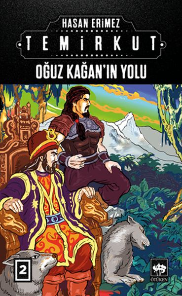 Temirkut 2  Oğuz Kağanın Yolu