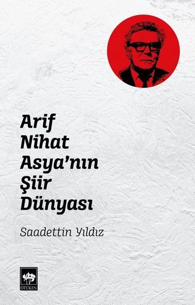 Arif Nihat Asyanın Şiir Dünyası