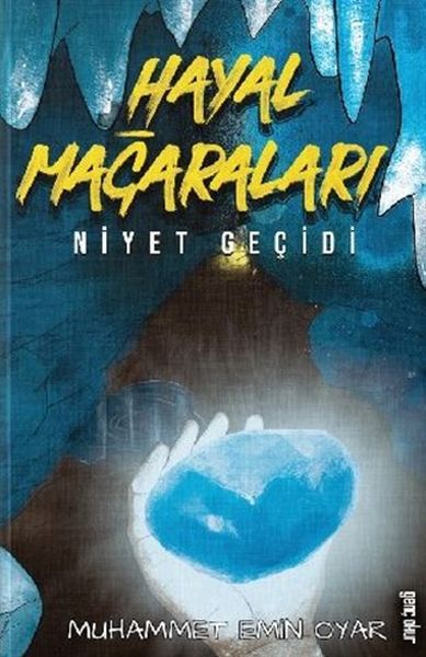 Hayal Mağaraları  Niyet Geçidi