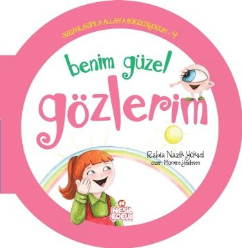 Organlarımla Allaha Şükrediyorum 4  Benim Güzel Gözlerim