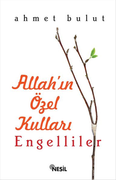 Allahın Özel Kulları  Engelliler