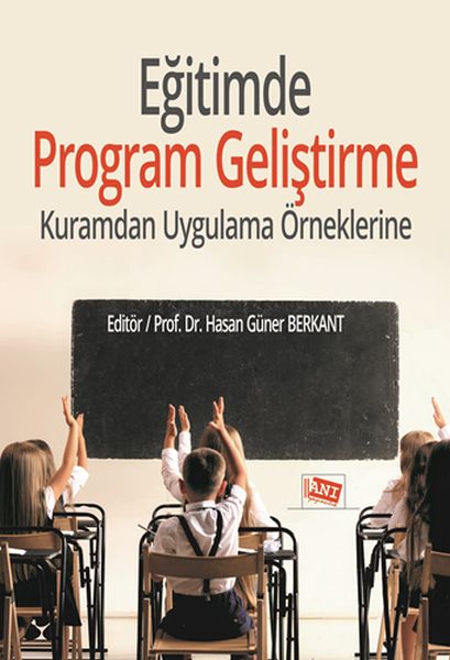 Eğitimde Program Geliştirme  Kuramdan Uygulama Örneklerine