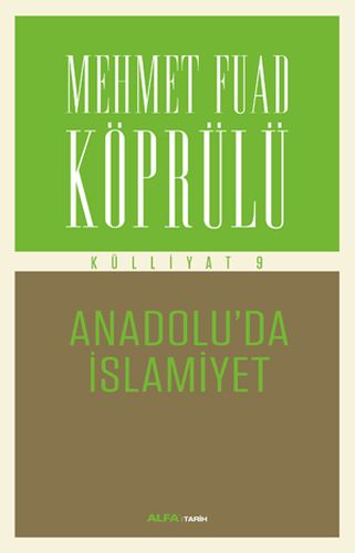 Mehmet Fuad Köprülü Külliyatı 9  Anadoluda İslamiyet