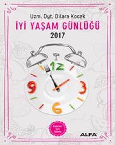 İyi Yaşam Günlüğü  Kadınlar İçin Ajanda 2017