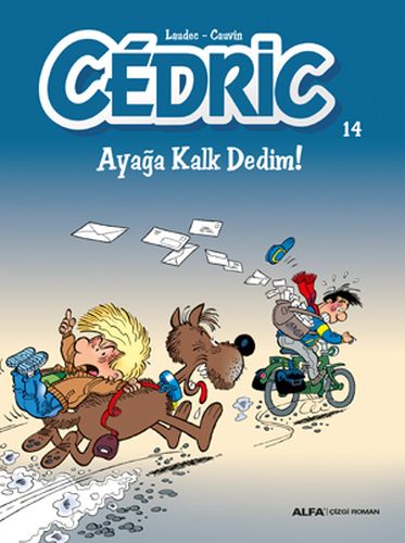 Cedric 14  Ayağa Kalk Dedim