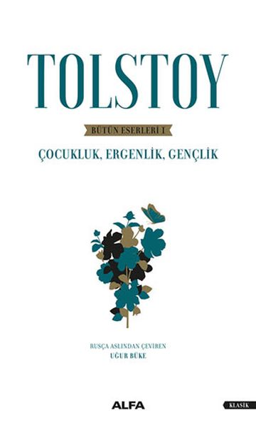 Tolstoy Bütün Eserleri 1  Çocukluk  Ergenlik  Gençlik