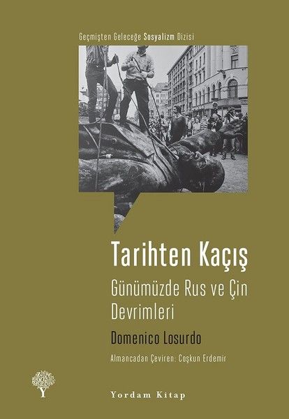 Tarihten KaçışGünümüzde Rus ve Çin Devrimleri