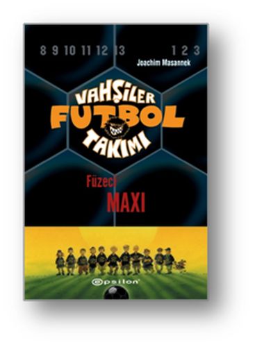 Vahşiler Futbol Takımı 7  Füzeci Maxi Ciltli