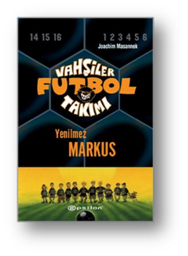 Vahşiler Futbol Takımı 13  Yenilmez Markus Ciltli