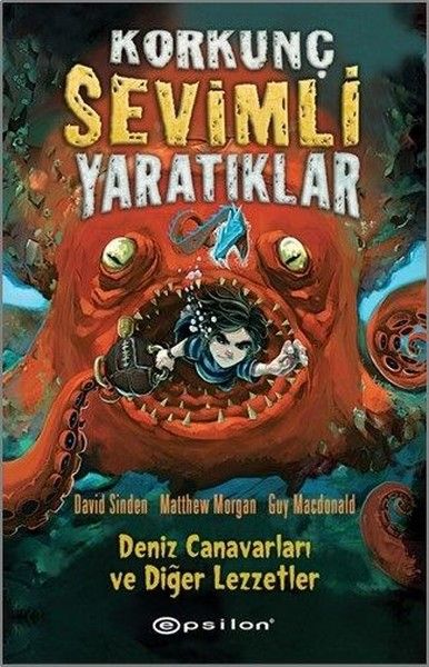 Korkunç Sevimli Yaratıklar  1 Deniz Canavarları ve Diğer Lezzetler Ciltli