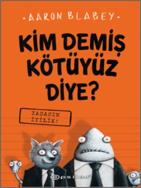 Kim Demiş Kötüyüz Diye 1  Yaşasın İyilik Ciltli