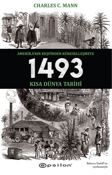 1493 Amerika’nın Keşfinden Küreselleşmeye Kısa Dünya Tarihi