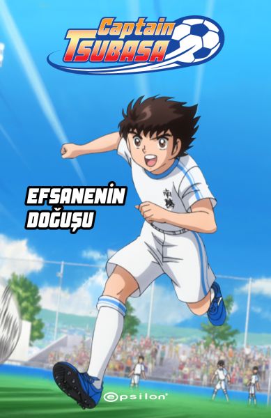 Captain Tsubasa  Efsanenin Doğuşu