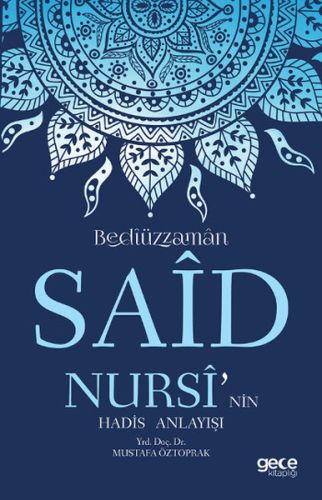 Bedizzaman Said Nursinin Hadis Anlayışı