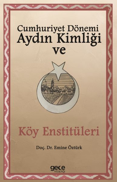 Cumhuriyet Dönemi Aydın Kimliği ve Köy Enstitüleri