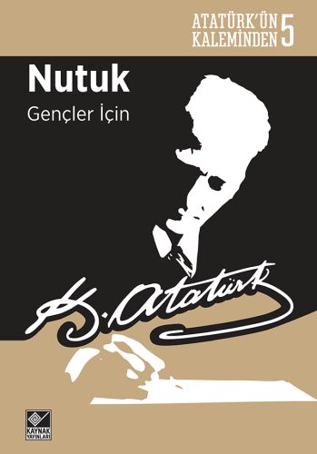 Atatürkün Kaleminden 5  Nutuk Gençler İçin