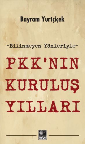 PKKnın Kuruluş Yılları