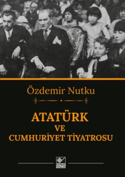 Atatürk ve Cumhuriyet Tiyatrosu