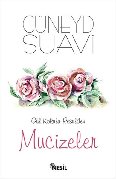 Gül Kokulu Resulden Mucizeler