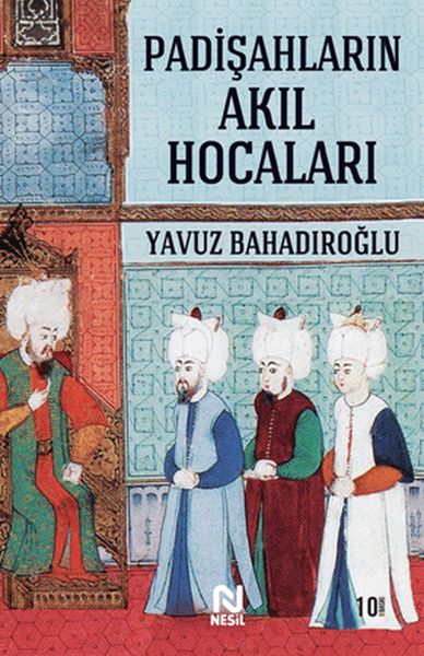 Padişahların Akıl Hocaları