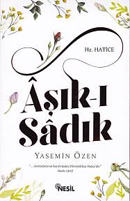 Aşkı Sadık  Hz Hatice