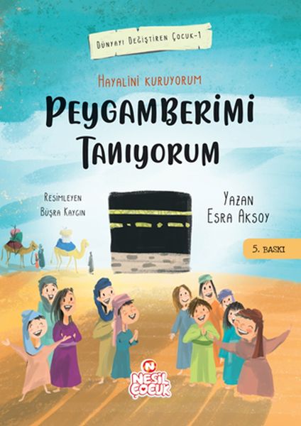 Peygamberimi Tanıyorum  Dünyayı Değiştiren Çocuk 1