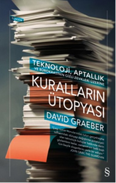 Kuralların Ütopyası  Teknoloji Aptallık ve Bürokrasinin Gizli Zevkleri Üzerine