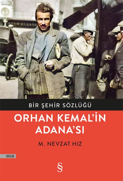 Bir Şehir Sözlüğü Orhan Kemalin Adanası