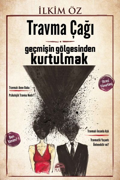 Travma Çağı Geçmişin Gölgesinden Kurtulmak