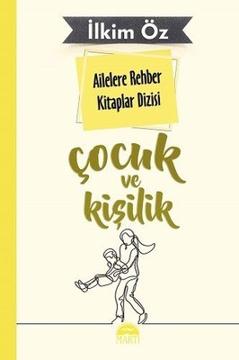 Ailelere Rehber Kitaplar Dizisi Çocuk Ve Kişilik 2