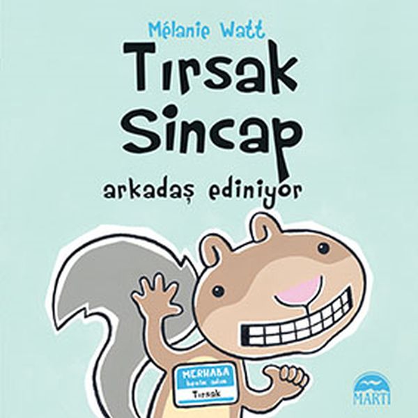 Tırsak Sincap  Arkadaş Ediniyor Ciltli